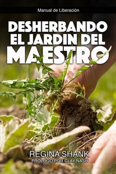 Desherbando el Jardín del Maestro (Spanish Edition)