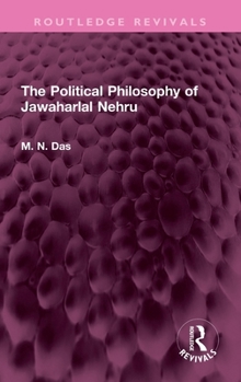 Hardcover The Political Philosophy of Jawaharlal Nehru Book