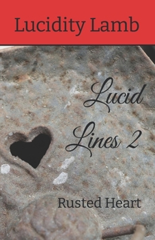 Paperback Lucid Lines 2: Rusted Heart Book