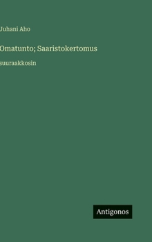 Hardcover Omatunto; Saaristokertomus: suuraakkosin [Finnish] Book