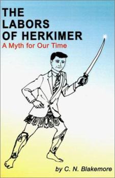 Paperback The Labors of Herkimer: A Myth for Our Time Book