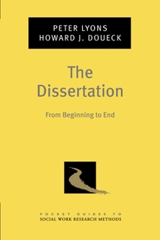 Paperback The Dissertation: From Beginning to End Book
