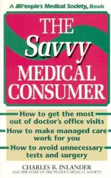 Paperback The Savvy Medical Consumer Book