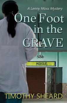 Paperback One Foot In The Grave: A Lenny Moss Mystery Book
