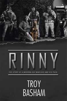 Hardcover Rinny: The Story of a Modern-Day War Dog and His Pack Book