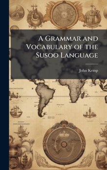 Hardcover A Grammar and Vocabulary of the Susoo Language Book