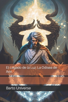 Paperback El Legado de la Luz: La Odisea de Arín [Spanish] Book