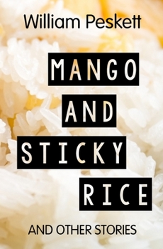 Paperback Mango and Sticky Rice: And Other Short Stories Book