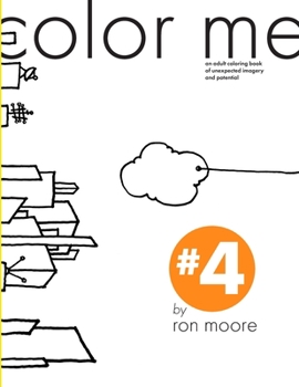 Paperback color me #4: an adult coloring book of unexpected imagery and potential Book