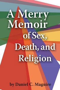 Paperback A Merry Memoir of Sex, Death, and Religion Book