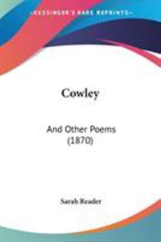 Paperback Cowley: And Other Poems (1870) Book