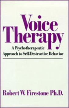Paperback Voice Therapy: A Psychotherapeutic Approach to Self-Destructive Behavior Book