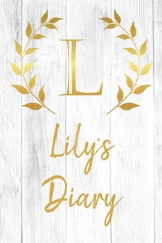 Lily's Diary: Personalized Diary for Lily / Journal / Notebook - L Monogram Initial & Name - Great Christmas or Birthday Gift