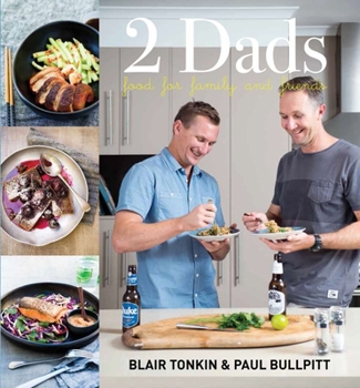 Two Dads: Food For Family and Friends