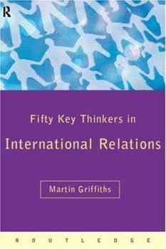 Paperback Fifty Key Thinkers in International Relations Book