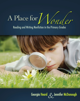 Paperback A Place for Wonder: Reading and Writing Nonfiction in the Primary Grades Book