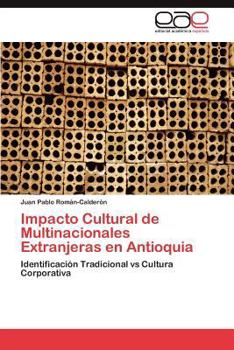 Paperback Impacto Cultural de Multinacionales Extranjeras En Antioquia [Spanish] Book