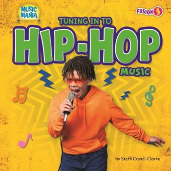 Tuning in to Hip-Hop Music (Music Mania)
