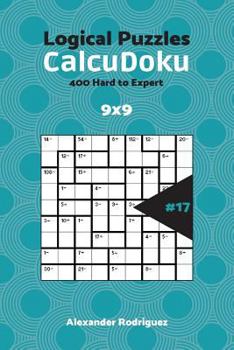 Paperback CalcuDoku Puzzles - 400 Hard to Expert 9x9 vol. 17 Book