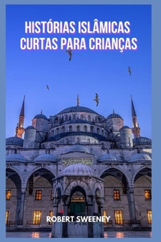 Paperback Histórias Islâmicas Curtas Para Crianças [Portuguese] Book