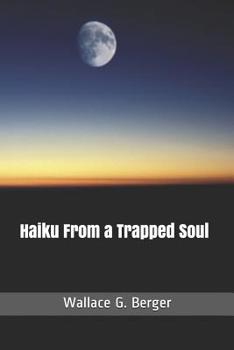 Paperback Haiku From a Trapped Soul Book