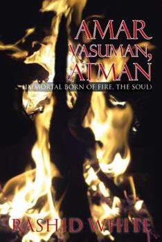 Paperback Amar Vasuman, Atman: (Immortal born of fire, The Soul) Book