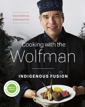 Paperback Cooking with the Wolfman: Indigenous Fusion Book