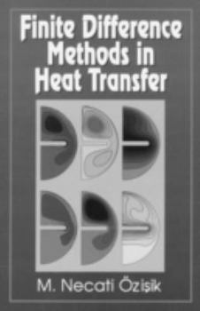Hardcover Finite Difference Methods in Heat Transfer Book