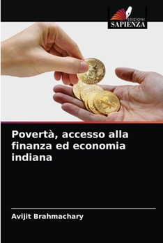 Paperback Povertà, accesso alla finanza ed economia indiana [Italian] Book