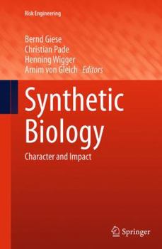 Synthetic Biology: Character and Impact