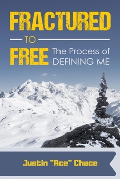 Paperback Fractured to Free: the Process of Defining me Book