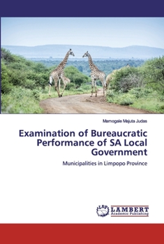 Paperback Examination of Bureaucratic Performance of SA Local Government Book