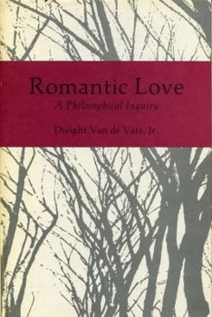 Hardcover Romantic Love: A Philosophical Inquiry Book