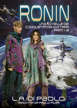 Paperback Ronin: Una Novella dei Conquistatori di K'Tara - Parti 1-3 [Italian] Book