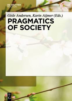 Hardcover Pragmatics of Society (Handbooks of Pragmatics [HOPS], 5) Book