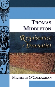 Paperback Thomas Middleton, Renaissance Dramatist Book