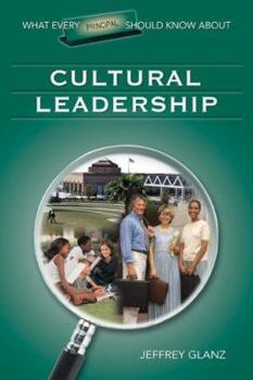 Paperback What Every Principal Should Know about Cultural Leadership Book