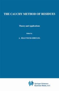 Paperback The Cauchy Method of Residues: Theory and Applications Book
