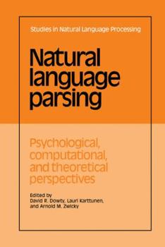 Natural Language Parsing: Psychological, Computational, and Theoretical Perspectives (Studies in Natural Language Processing) - Book  of the Studies in Natural Language Processing
