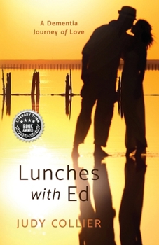 Paperback Lunches with Ed: A Dementia Journey of Love Book