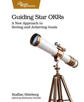 Paperback Guiding Star Okrs: A New Approach to Setting and Achieving Goals Book