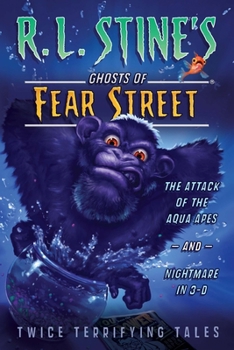 The Attack of the Aqua Apes - Book #3 of the Ghosts of Fear Street