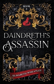 Daindreth's Assassin - Book #1 of the Daindreth's Assassin