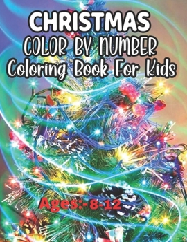 Paperback Christmas Color By Number Coloring Book For Kids Ages 8-12: Christmas Color by Number (Dover Children's Activity Books) Book