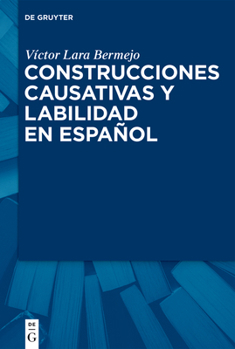 Hardcover Construcciones Causativas Y Labilidad En Español [Spanish] Book