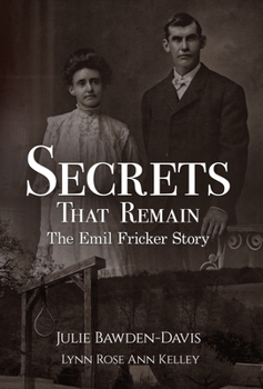Hardcover Secrets That Remain: The Emil Fricker Story Book
