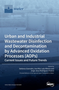 Hardcover Urban and Industrial Wastewater Disinfection and Decontamination by Advanced Oxidation Processes (AOPs) Book
