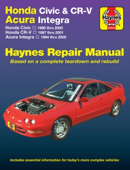 Paperback Honda Civic, Cr-V & Acura Integra 1994 Thru 2001 Haynes Repair Manual: Honda Civic - 1996 Thru 2000 - Honda Cr-V - 1997-2001 - Acura Integra 1994 Thru Book