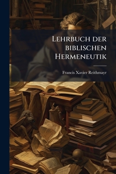 Paperback Lehrbuch der biblischen Hermeneutik: Aus Ddessen hinterlassenen Handschriften... [German] Book