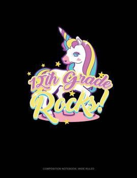 Paperback 12th Grade Rocks!: Composition Notebook: Wide Ruled Book